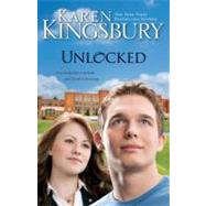 Unlocked : A Love Story by Karen Kingsbury, New York Times Bestselling Author, 9780310266952