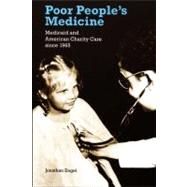 Poor People's Medicine by Engel, Jonathan, 9780822336952