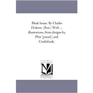 Bleak House by Dickens, Charles; Phiz; Cruikshank, 9781425556952