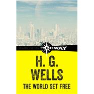 The World Set Free by H.G. Wells, 9781473216952