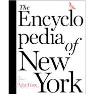 The Encyclopedia of New York by The Editors of New York Magazine, 9781501166952