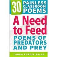 A Need to Feed by Salas, Laura Purdie; Ganon, Karen, 9781505436952