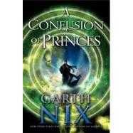 A Confusion of Princes by Nix, Garth, 9780060096953