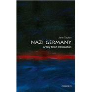 Nazi Germany: A Very Short Introduction by Caplan, Jane, 9780198706953