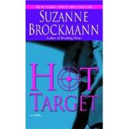 Hot Target A Novel by BROCKMANN, SUZANNE, 9780345456953