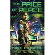 The Price of Peace by Moscoe, Mike, 9780441006953