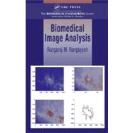 Biomedical Image Analysis by Rangayyan; Rangaraj M., 9780849396953