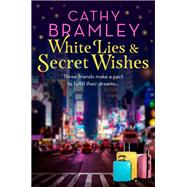 White Lies and Secret Wishes by Cathy Bramley, 9781409186953
