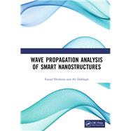 Wave Propagation Analysis of Smart Nanostructures by Ebrahimi, Farzad; Dabbagh, Ali, 9780367226954