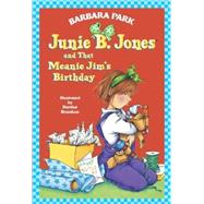 Junie B. Jones #6: Junie B. Jones and that Meanie Jim's Birthday by PARK, BARBARABRUNKUS, DENISE, 9780679866954