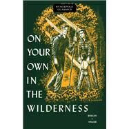 On Your Own in the Wilderness by Angier, Bradford; Whelen, Col. Townsend, 9780811736954