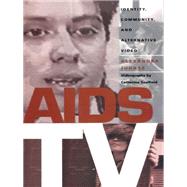 AIDS TV by Juhasz, Alexandra; Spigel, Lynn; Saalfield, Catherine (CON), 9780822316954