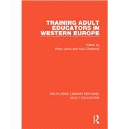 Training Adult Educators in Western Europe by Jarvis, Peter; Chadwick, Alan, 9781138366954