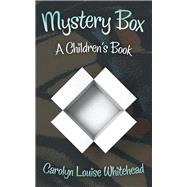 Mystery Box by Whitehead, Carolyn Louise, 9781512726954