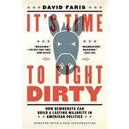 It's Time to Fight Dirty by Faris, David, 9781612196954