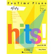 FunTime Piano Hits - Level 3A-3B by Faber, Randall; Ophoff, Jon, 9781616776954