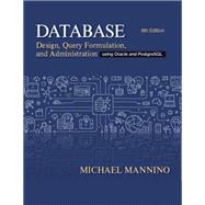 Database Design, Query Formulation, and Administration using Oracle and PostgreSQL by Mannino, 9781948426954