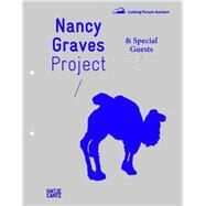 Nancy Graves Project & Special Guests by Franzen, Brigitte; Lagler, Annette; Dodenhoff, Benjamin; Grasskamp, Walter; Hunter, Christina, 9783775736954
