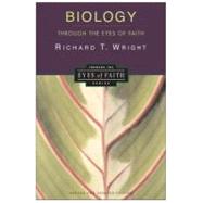 Biology Through the Eyes of Faith (Revised and Updated Edition) by Wright, Richard T, 9780060696955