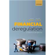 Financial Deregulation A Historical Perspective by Drach, Alexis; Cassis, Youssef, 9780198856955