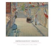 Impressionist France; Visions of Nation from Le Gray to Monet by Simon Kelly and April M. Watson; With essays by Neil McWilliam and Maura Coughlin, 9780300196955