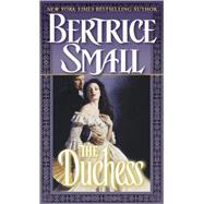 The Duchess A Novel by SMALL, BERTRICE, 9780345436955