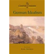 The Cambridge Companion to German Idealism by Edited by Karl Ameriks, 9780521656955