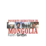 Poverty Reduction in Mongolia by Griffin, Keith, 9780731536955