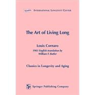 The Art of Living Long by Cornaro, Louis, 9780826126955