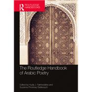 The Routledge Handbook of Arabic Poetry by Fakhreddine, Huda, 9781003096955