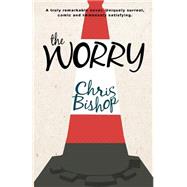 The Worry by Bishop, Chris, 9781505336955