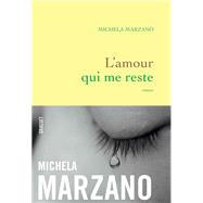 L'amour qui me reste by Michela Marzano, 9782246856955