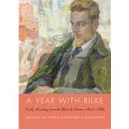 A Year With Rilke: Daily Readings from the Best of Rainer Maria Rilke by Barrows, Anita; Macy, Joanna, 9780061986956