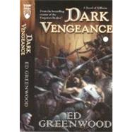 Dark Vengeance A Novel of Niflheim by Greenwood, Ed, 9780765356956