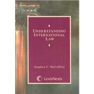 Understanding International Law by McCaffrey, Stephen C., 9780820556956