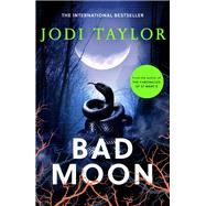 Bad Moon by Taylor, Jodi, 9781472286956