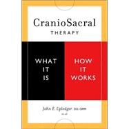 CranioSacral Therapy: What It Is, How It Works by Upledger, John E.; Ash, Donald; Grossinger, Richard; Cohen, Don, 9781556436956