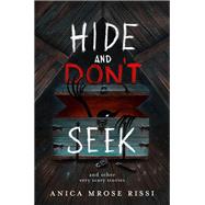 Hide and Don't Seek by Anica Mrose Rissi, 9780063026957