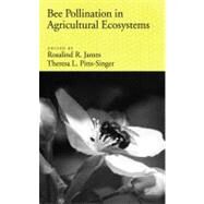 Bee Pollination in Agricultural Ecosystems by James, Rosalind; Pitts-Singer, Theresa L., 9780195316957