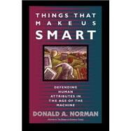 Things That Make Us Smart by Norman, Donald A., 9780201626957