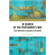 In Search of the Performer�s Way by Jong Hyuk Song, 9781003386957