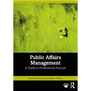 Public Affairs Management by Sarah Bowman; Heather Yaxley, 9781032306957