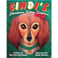 Cindi's Christmas Kitten Surprise by Reichman, Beverley; Rhodes, Janine, 9781098366957