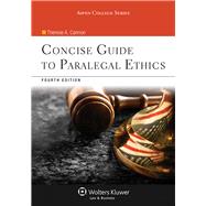 Concise Guide To Paralegal Ethics (with Aspen Video Series: Lessons in Ethics), 4/E by Cannon, Therese A., 9781454836957