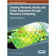 Creating Personal, Social, and Urban Awareness Through Pervasive Computing by Guo, Bin; Riboni, Daniele; Hu, Peizhao, 9781466646957