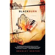 Blackburn A Novel by Denton, Bradley, 9780312426958