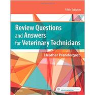 Review Questions and Answers for Veterinary Technicians by Prendergast, Heather, 9780323316958