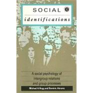 Social Identifications: A Social Psychology of Intergroup Relations and Group Processes by Abrams,Dominic, 9780415006958