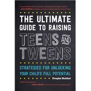 The Ultimate Guide to Raising Teens and Tweens by Haddad, Douglas, 9781442256958