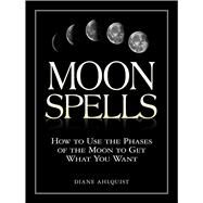 Moon Spells by Ahlquist, Diane, 9781580626958